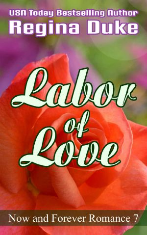 [Now and Forever 07] • Labor of Love · A 60-Minute Read